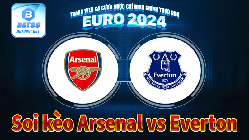 Soi kèo Arsenal vs Everton